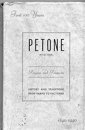 Petone's First Hundred Years. A Historical Record of Petone's Progress from 1840 to 1940