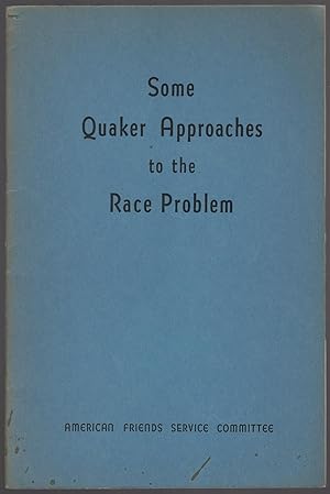 Bild des Verkufers fr Some Quaker Approaches to the Race Problem zum Verkauf von Between the Covers-Rare Books, Inc. ABAA