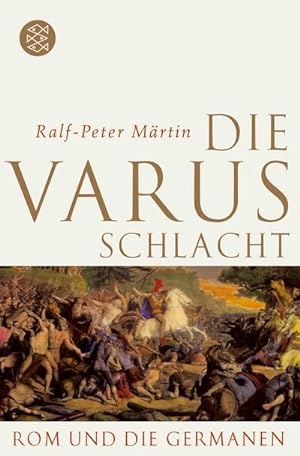 Image du vendeur pour Die Varusschlacht mis en vente par BuchWeltWeit Ludwig Meier e.K.