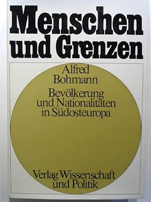 Image du vendeur pour Menschen und Grenzen. Bd. 2. Bevlkerung und Nationalitten in Sdosteuropa. mis en vente par Buecherhof