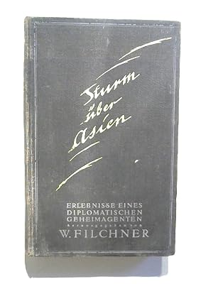 Imagen del vendedor de Sturm ber Asien - Elebnisse eines diplomatischen Geheimagenten. a la venta por Buecherhof