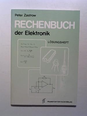 Rechenbuch der Elektronik: Lösungsheft.