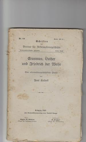 Image du vendeur pour Erasmus, Luther und Friedrich der Weise. Eine reformationsgeschichtliche Studie Schriften des Vereins fr Reformationsgeschichte. Jahrgang 37 (Nr. 132) mis en vente par Elops e.V. Offene Hnde