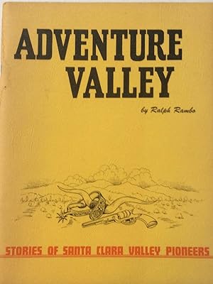 Seller image for Adventure Valley : Stories of Santa Clara Valley Pioneers for sale by Jay's Basement Books