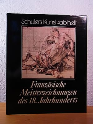 Bild des Verkufers fr Franzsische Meisterzeichnungen des 18. Jahrhunderts zum Verkauf von Antiquariat Weber