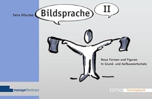 Seller image for Bildsprache II : Neue Formen und Figuren in Grund- und Aufbauwortschatz for sale by AHA-BUCH GmbH