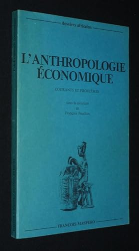 Bild des Verkufers fr L'Anthropologie conomique, courants et problmes zum Verkauf von Abraxas-libris