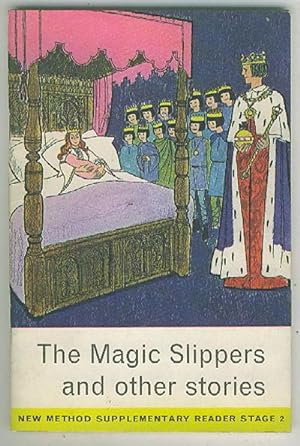 Immagine del venditore per The Magic Slippers and other stories : (New Method Supplementary Reader Stage 2) venduto da BOOKSTALLblog