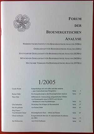 Bild des Verk�ufers f�r Forum der Bioenergetischen Analyse 1/2005. Gisela Worm/Rainer Mahr/Theo Fehr/Ulla Sebastian/J�rg Clauer /Vita Heinrich-Clauer/Ulrich Sollmann. zum Verkauf von biblion2