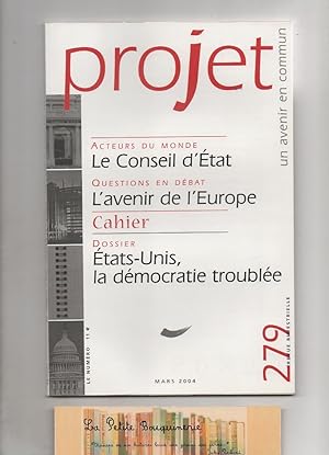 Seller image for Projet N 279 Mars 2004 - Le Conseil D'etat - L'avenir De L'europe - Etats-Unis, La Dmocratie Trouble for sale by La Petite Bouquinerie