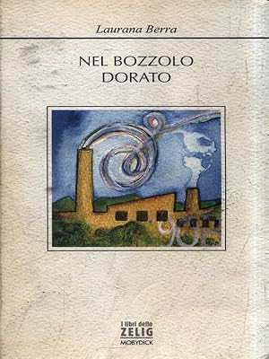 Seller image for Nel bozzolo dorato for sale by Librodifaccia