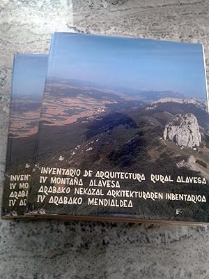 INVENTARIO DE ARQUITECTURA RURAL ALAVESA. IV MONTAÑA ALAVESA. Arabako Nekazal Arkitekturaden inbe...