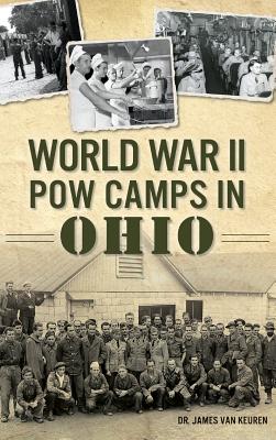 Seller image for World War II POW Camps in Ohio (Hardback or Cased Book) for sale by BargainBookStores