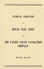 Seller image for Booklet Ports Served by Royal Mail Lines and The Pacific Steam Navigation Com. with maps for sale by nautiek
