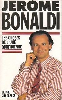 Immagine del venditore per Les choses de la vie quotidienne - J?r?me Bonaldi venduto da Book Hmisphres