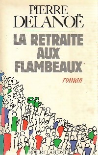 Imagen del vendedor de La retraite aux flambeaux - Pierre Delano? a la venta por Book Hmisphres