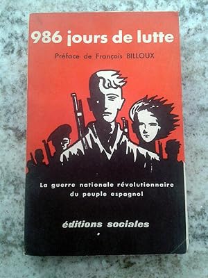 986 JOURS DE LUTTE la guerre nationale révolutionnaire du peuple espagnol