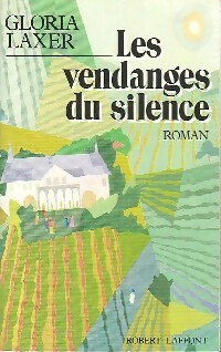 Image du vendeur pour Les vendanges du silence - Gloria Laxer mis en vente par Book Hmisphres