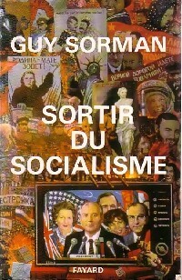 Sortir du socialisme - Guy Sorman