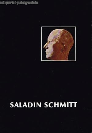 Saladin Schmitt. Blätter der Erinnerung. Die Sammlung erscheint nach einer Idee und in der Gestal...