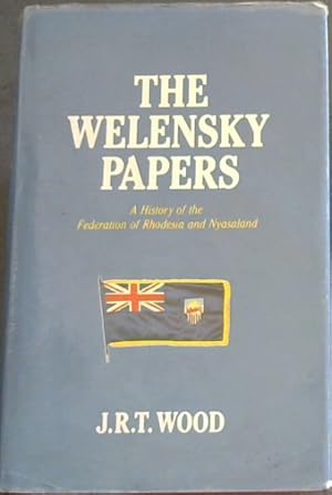 Seller image for Welensky Papers: History of the Federation of Rhodesia and Nyasaland for sale by Chapter 1