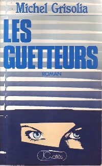 Seller image for Les guetteurs - Michel Grisolia for sale by Book Hmisphres