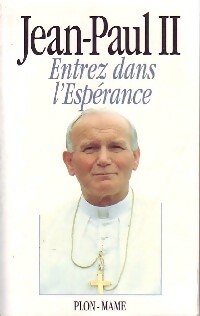 Seller image for Entrez dans l'esp?rance - Jean-Paul II for sale by Book Hmisphres