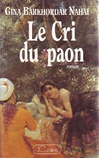 Imagen del vendedor de Le cri du paon - Gina Barkhordar Nahai a la venta por Book Hmisphres
