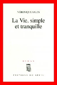 Bild des Verkufers fr La vie, simple et tranquille - V?ronique Sales zum Verkauf von Book Hmisphres