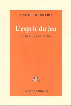 Seller image for L'esprit du jeu, l'?me des peuples - Daniel Herrero for sale by Book Hmisphres