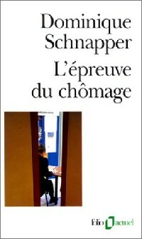 Image du vendeur pour L'?preuve du ch?mage - Dominique Schnapper mis en vente par Book Hmisphres