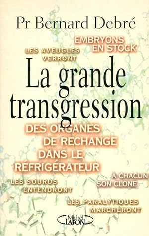 Seller image for La grande transgression - Bernard Debr? for sale by Book Hmisphres