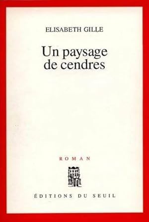 Seller image for Un paysage de cendres - Elisabeth Gille for sale by Book Hmisphres