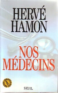 Image du vendeur pour Nos m?decins - Herv? Hamon mis en vente par Book Hmisphres