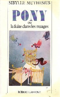 Seller image for Pony ou la fuite dans la nuages - Sibylle Muthesius for sale by Book Hmisphres