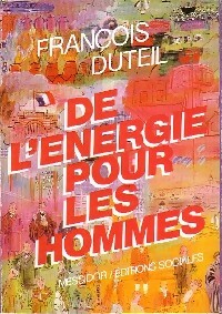 De l' nergie pour les hommes - Fran ois Duteil