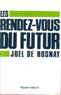 Seller image for Les rendez-vous du futur - Jo?l De Rosnay for sale by Book Hmisphres