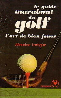 Le guide marabout du golf - M. Lartigue