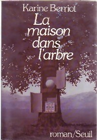 Image du vendeur pour La maison dans l'arbre - Karine Berriot mis en vente par Book Hmisphres