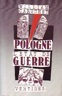 Pologne. L'?tat de guerre - William Caruchet