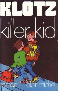 Killer kid - Claude Klotz