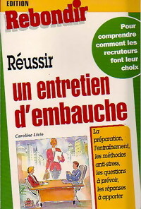 Image du vendeur pour R?ussir un entretien d'embauche - Caroline Livio mis en vente par Book Hmisphres