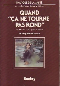 Immagine del venditore per Quand ?a ne tourne pas rond - Dr Jacqueline Renaud venduto da Book Hmisphres