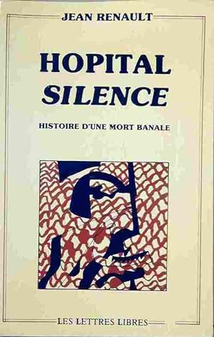 Immagine del venditore per H?pital silence - Jean Renault venduto da Book Hmisphres