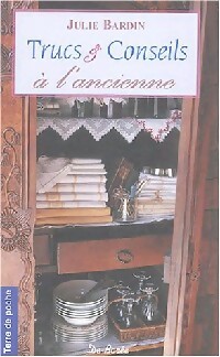 Seller image for Trucs et conseils ? l'ancienne - Julie Bardin for sale by Book Hmisphres