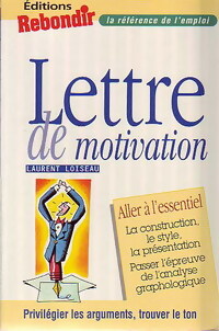 Bild des Verkufers fr Lettre de motivation - Laurent Loiseau zum Verkauf von Book Hmisphres