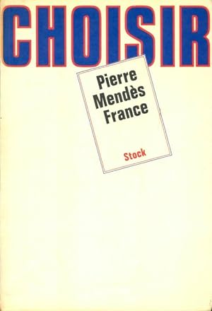 Seller image for Choisir - Pierre Mend?s France for sale by Book Hmisphres