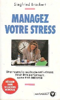 Managez votre stress - Siegfried Brockert