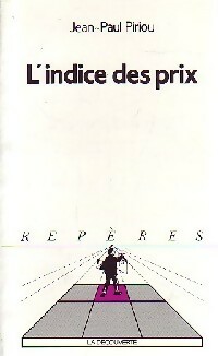 Image du vendeur pour L'indice des prix - Jean-Paul Piriou mis en vente par Book Hmisphres