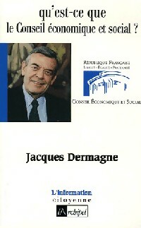 Seller image for Qu'est-ce que le Conseil ?conomique et social ? - Jacques Dermagne for sale by Book Hmisphres